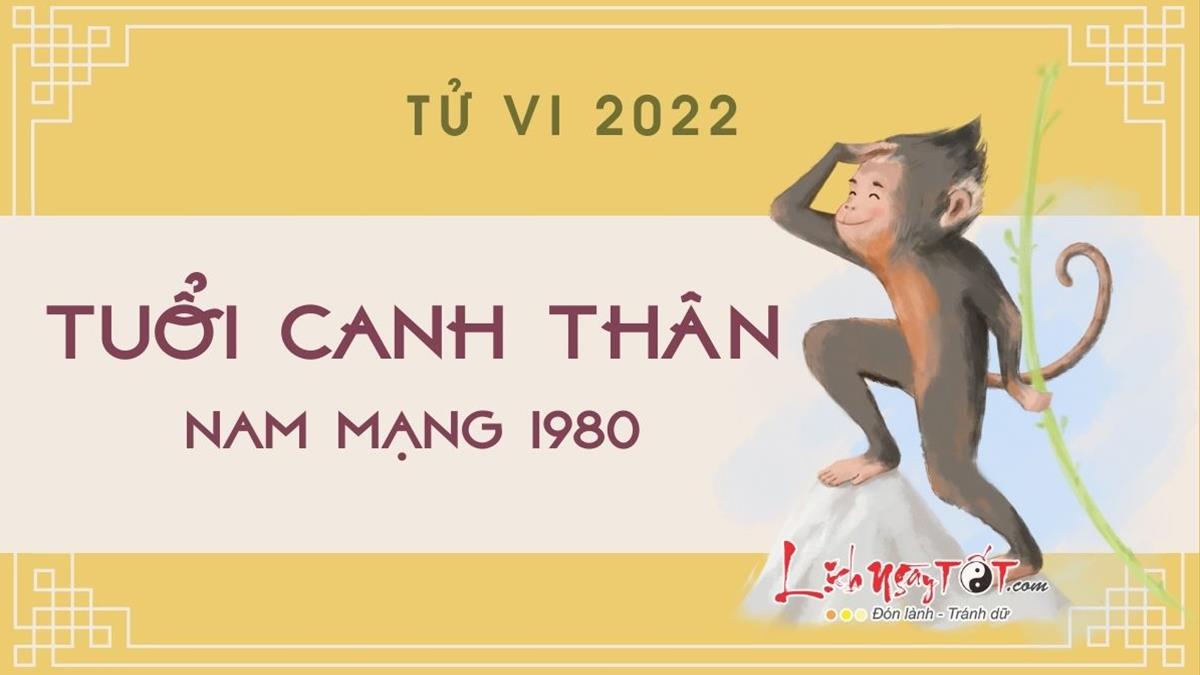 Xem tử vi năm 2021 tuổi CANH THÂN sinh năm 1980 Nam mạng