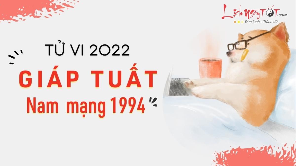 Tử Vi Tuổi Giáp Tuất Năm 2022 Nam Mạng 1994: Gặt Hái Thành Công