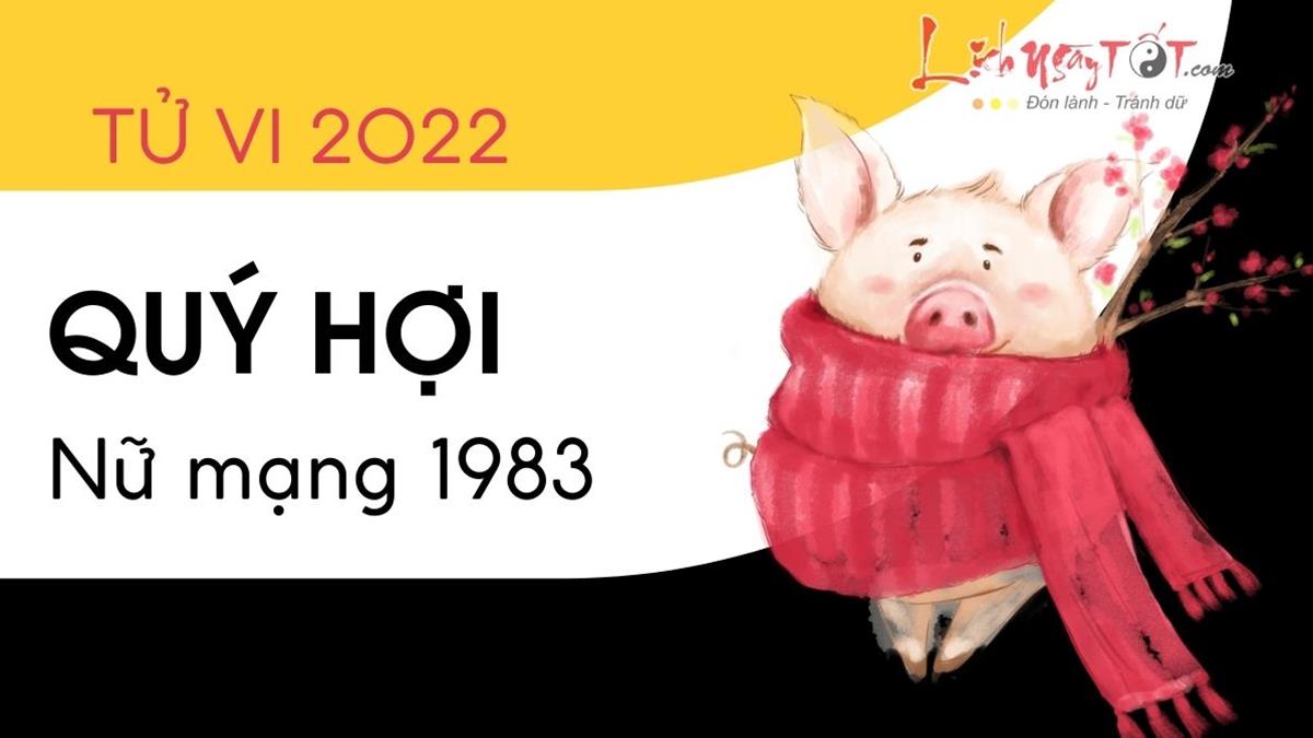 Xem tử vi năm 2020 cho tuổi QUÝ HỢI sinh năm 1983 Nữ Mạng