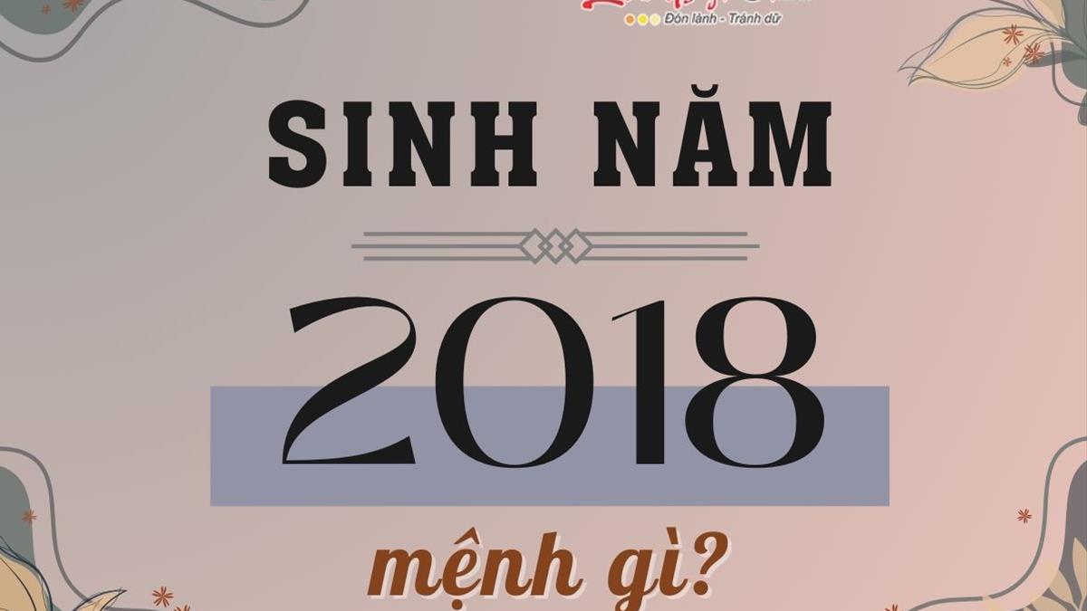 TUỔI MẬU TUẤT NĂM 2018 MANG MỆNH MỘC VÀ TUỔI CON CHÓ