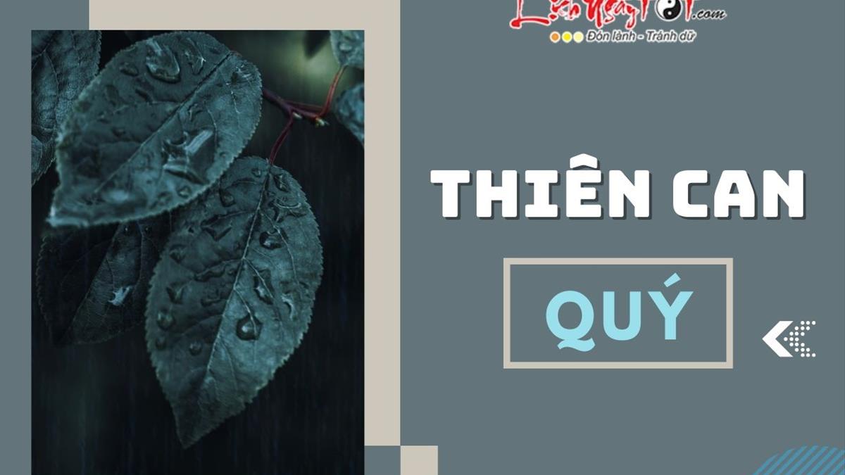 Quý Thiên Can: Khám Phá Ý Nghĩa và Ảnh Hưởng Đến Vận Mệnh