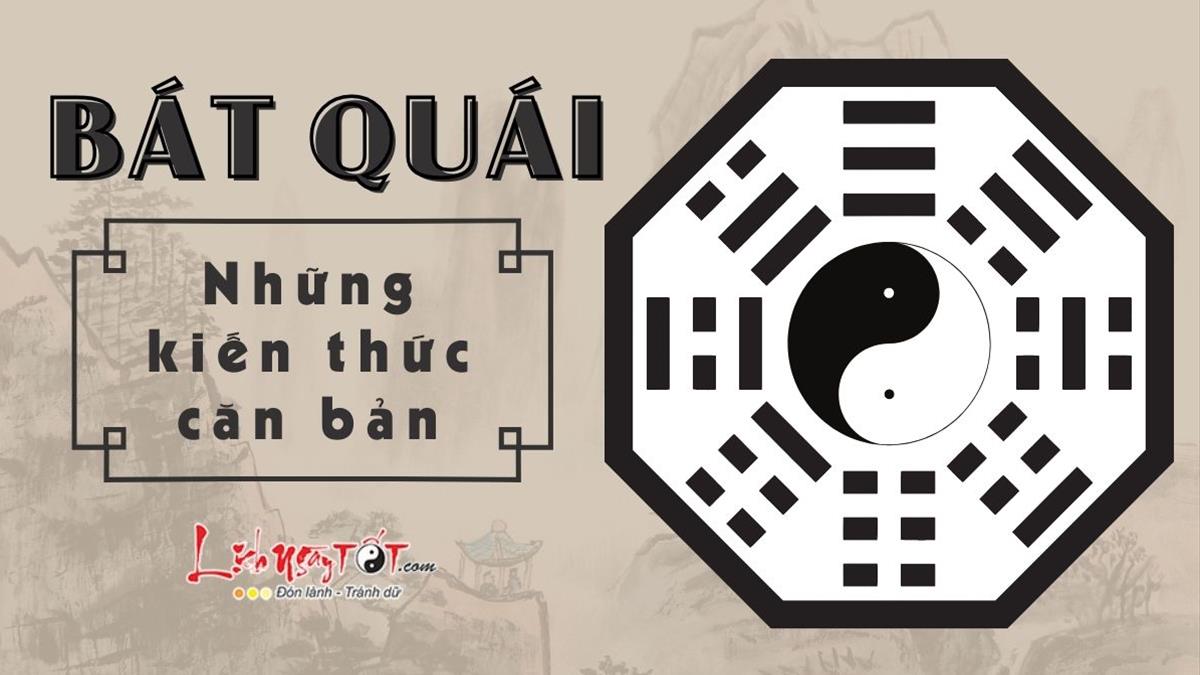 Bát quái là gì? Sự hình thành Bát quái và những kiến thức cơ bản