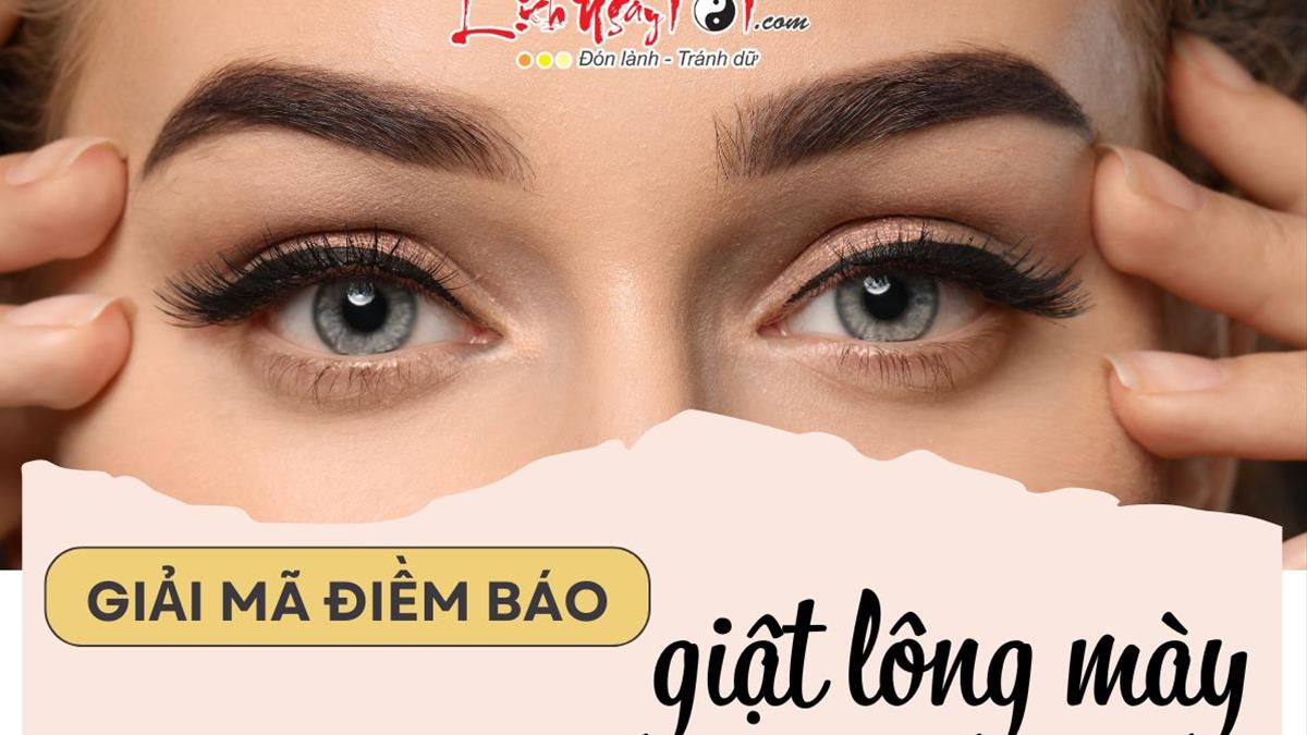 GIẬT LÔNG MÀY PHẢI Ở NỮ LÀ HIỆN TƯỢNG THƯỜNG GẶP TRONG ĐỜI SỐNG