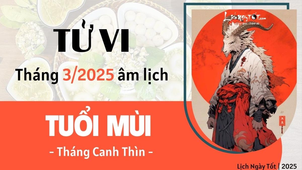Tân Mùi Tháng 3: Bí Ẩn Về Vận Mệnh và Tính Cách Của Người Sinh Trong Tháng Này