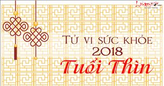 Tiên đoán tử vi sức khỏe của người tuổi Thìn năm Mậu Tuất 2018