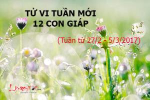 Tử vi tuần mới của 12 con giáp: Tuần từ 27/2 - 5/3/2017