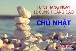 Tử vi Chủ Nhật ngày 12/3/2017 của 12 cung hoàng đạo