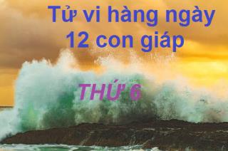 Tử vi thứ 6 ngày 28/4/2017 của 12 con giáp