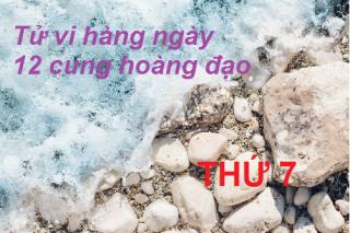 Tử vi thứ 7 ngày 22/4/2017 của 12 cung hoàng đạo