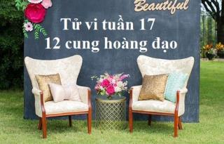 Tử vi tuần mới của 12 cung hoàng đạo (24/4 - 30/4/2017)