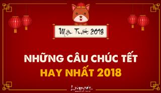 Lời chúc Tết hay và ý nghĩa nhất xuân Mậu Tuất 2018