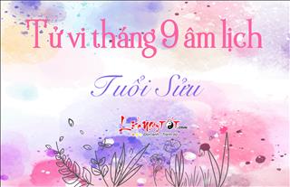 Tử vi tháng 9/2018 tuổi Sửu (âm lịch): Ký kết nhiều hợp đồng, sự nghiệp thành công rực rỡ