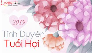 Tử vi TÌNH DUYÊN TUỔI HỢI 2019: Yêu đương không tới đích, hạnh phúc bị đe dọa