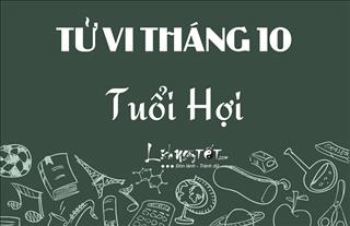 Tử vi tháng 10/2018 tuổi Hợi (Âm lịch): Quá trình vất vả nhưng kết quả tốt lành