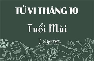 Tử vi tháng 10/2018 tuổi Mùi (Âm lịch): Tiền bạc rủng rỉnh, tình yêu xuất hiện kỳ tích