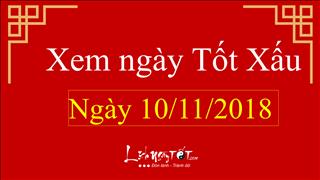 Xem ngày tốt xấu hôm nay Thứ 7 ngày 10/11/2018 - Lịch âm 4/10/2018