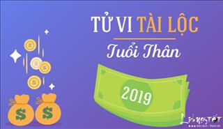 Tử vi TÀI LỘC TUỔI THÂN năm 2019: Kiếm tiền vất vả, phải kiên trì tới cùng mới thành công
