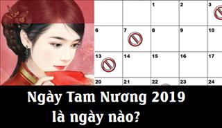 Ngày Tam Nương 2019 là ngày nào? Có thật là không được cưới hỏi vào ngày Tam Nương?