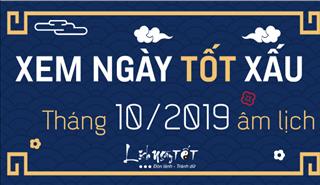 XEM NGÀY TỐT XẤU tháng 10 năm 2019 âm lịch