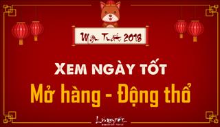Xem ngày tốt đầu năm Mậu Tuất 2018 để mở hàng, khai trương, động thổ viên mãn