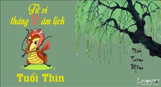 Tử vi tuổi Thìn tháng 2 năm 2018 âm lịch: Cạnh tranh, đấu đá, lừa gạt tiền bạc