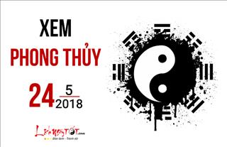 Xem phong thủy hàng ngày: Thứ 5 ngày 24/5/2018