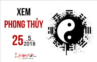 Xem phong thủy hàng ngày: Thứ 6 ngày 25/5/2018