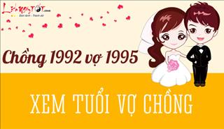 Xem tuổi chồng NHÂM THÂN 1992 vợ ẤT HỢI 1995
