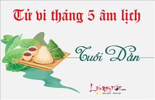 Tử vi tháng 5/2018 tuổi Dần: Khởi sắc trên mọi phương diện