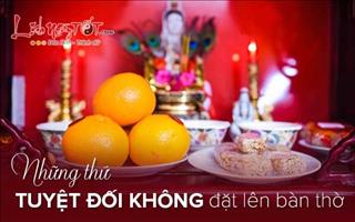 Những điều KIÊNG KỴ TRÊN BÀN THỜ nhất định phải ghi nhớ nếu không muốn tài lộc tiêu tán