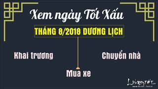 Xem ngày tốt tháng 8/2018 dương lịch cho MUA XE, KHAI TRƯƠNG, CHUYỂN NHÀ
