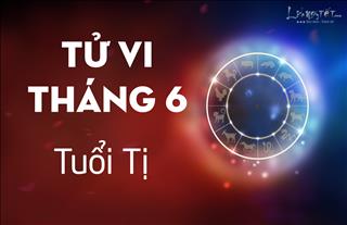 Tử vi tháng 6/2018 tuổi Tị: Vượng vận quý nhân, việc khó có người giúp đỡ