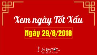 Xem ngày tốt xấu hôm nay thứ 4 ngày 29/8/2018 - Lịch âm 19/7/2018