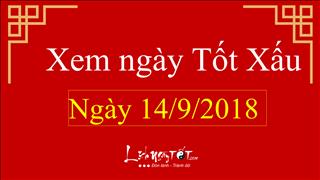 Xem ngày tốt xấu hôm nay Thứ 6 ngày 14/9/2018 - Lịch âm 5/8/2018