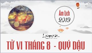 Tử vi tháng 8/2019 của 12 con giáp (Âm lịch): Thoát khỏi tháng Cô hồn, con giáp nào bứt phá ngoạn mục?