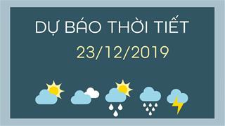 Dự báo thời tiết 23/12: Miền Bắc trời rét, trung bình 16 độ, miền Nam có nắng