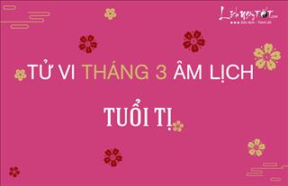 Tử vi tháng 3/2019 tuổi Tị (Âm lịch): Đừng sợ trở ngại vì mọi sự sẽ hanh thông