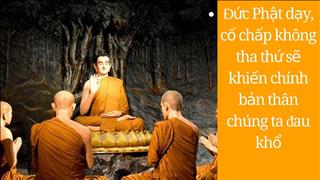 Lời Phật dạy về tha thứ: Không dễ nhưng sẽ hưởng phúc báo lớn lao