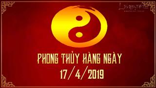Xem phong thủy hàng ngày: Thứ 4 ngày 17/4/2019