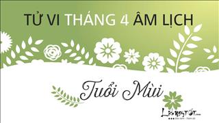 Tử vi tháng 4/2019 tuổi Mùi (Âm lịch): Mải mê kiếm tiền mà bỏ bê gia đình