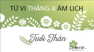 Tử vi tháng 4/2019 tuổi Thân (Âm lịch): Xui xẻo có thừa, may mắn hiếm hoi