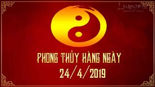 Xem phong thủy hàng ngày: Thứ 4 ngày 24/4/2019