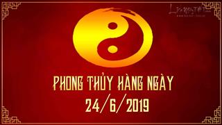 Xem phong thủy hàng ngày: Thứ 2 ngày 24/6/2019