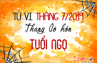 Tử vi tháng 7/2019 tuổi Ngọ âm lịch: Chớ giận quá mất khôn!