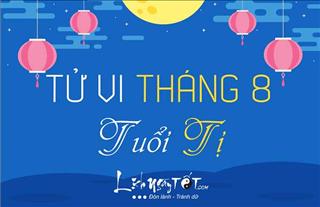 Tử vi tháng 8/2019 tuổi Tị âm lịch: Hung cát đan xen, tiền tình như ý