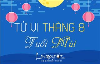 Tử vi tháng 8/2019 tuổi Mùi âm lịch: Mệt mỏi vì chuyện tiền bạc