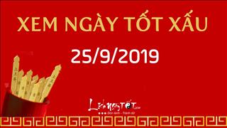 Xem ngày tốt xấu hôm nay Thứ 4 ngày 25/9/2019 - Lịch âm 27/8/2019