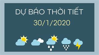 Dự báo thời tiết 30/1: Hà Nội 12 độ C, Hồ Chí Minh 33 độ C