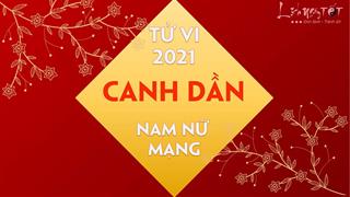 Tử vi tuổi Canh Dần năm 2021: Một năm bình ổn trôi qua, nhiều cát lành tìm tới