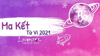 Tử vi cung Ma Kết năm 2021: Một năm bận rộn và vất vả nhưng sẽ bội thu